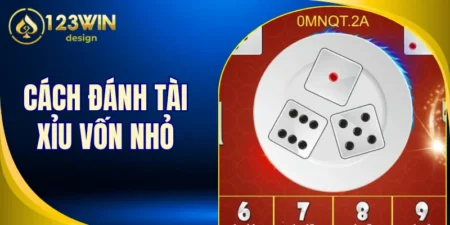 Cách đánh tài xỉu vốn nhỏ