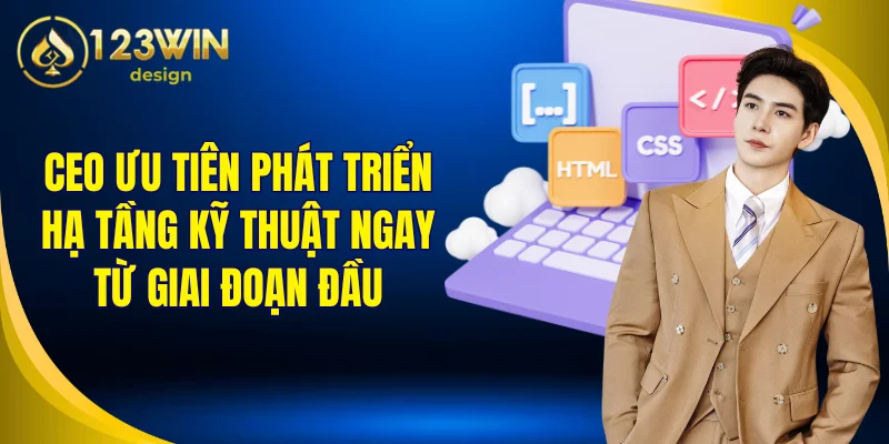 CEO ưu tiên phát triển hạ tầng kỹ thuật ngay từ giai đoạn đầu