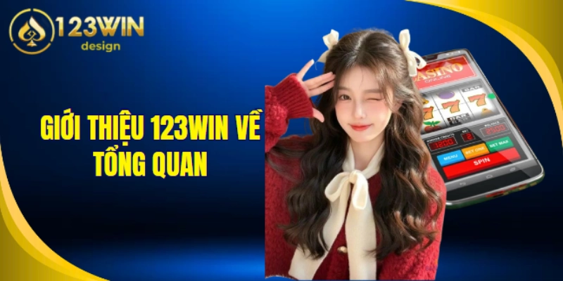 Giới thiệu 123Win về tổng quan