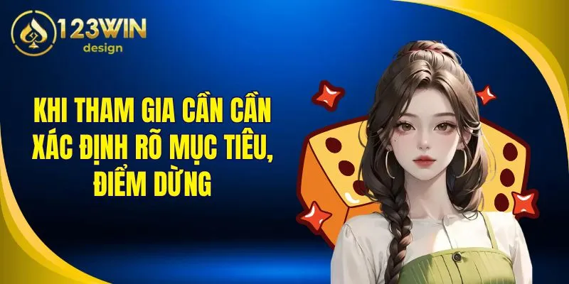 Bật Mí 4 Công Thức Đánh Xóc Đĩa Trên Điện Thoại Thắng Nhanh 3 Khi tham gia cần cần xác định rõ mục tiêu, điểm dừng