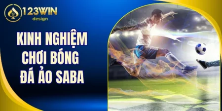 kinh nghiệm chơi bóng đá ảo Saba