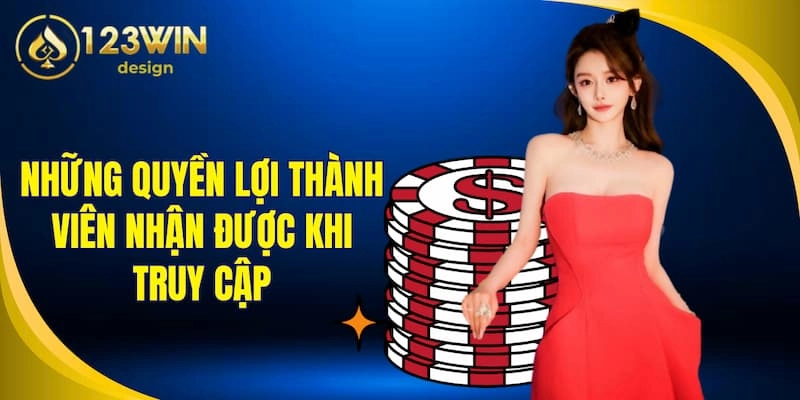 Quyền Lợi Thành Viên 2 Những quyền lợi thành viên nhận được khi truy cập