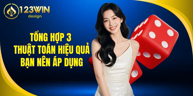 Tổng hợp 3 thuật toán hiệu quả bạn nên áp dụng
